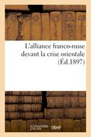 L'alliance franco-russe devant la crise orientale