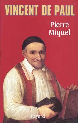 Vincent De Paul - Pierre Miquel