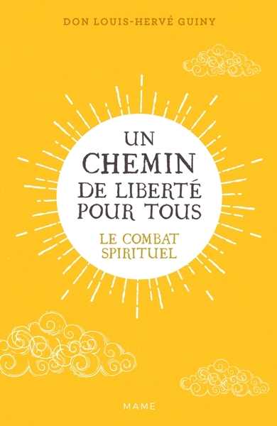 Un chemin de liberté pour tous : le combat spirituel