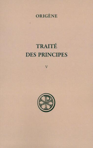 TRAITE DES PRINCIPES. Volume 5