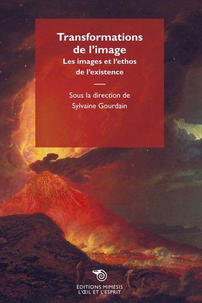 Transformations De L'Image, Les Images Et L'Ethos De L'Existence