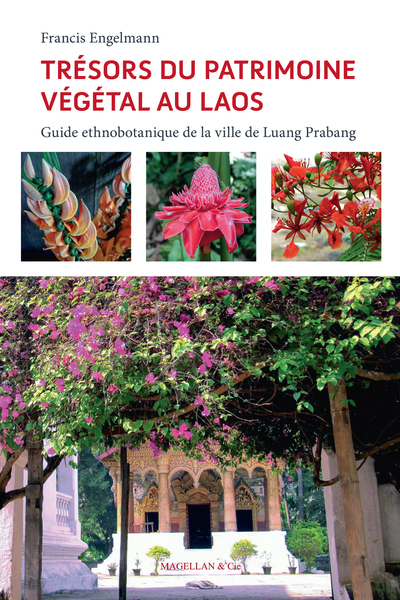 Trésors du patrimoine végétal au Laos - guide ethnobotanique de la ville de Luang Prabang