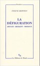 La défiguration. Artaud Beckett Michaux - Évelyne Grossman