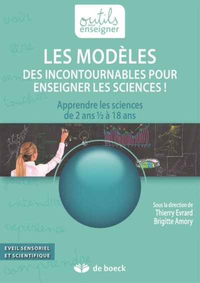 Les Modeles, Des Incontournables Pour Enseigner Les Sciences !