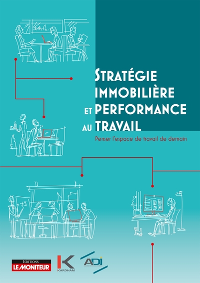 Stratégie immobilière et performance au travail