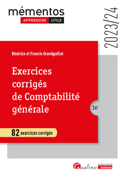 Exercices Corrigés De Comptabilité Générale, 82 Exercices Corrigés - Francis Grandguillot, Béatrice Grandguillot