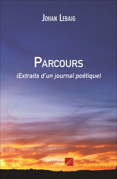 Parcours (Extraits d'un journal poétique)