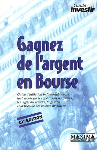 Gagner l'argent en bourse - 10e éd.