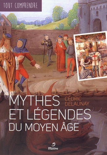 Mythes et légendes du Moyen Age