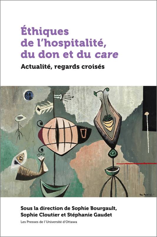 Éthiques de l'hospitalité, du don et du care - Sophie Bourgault