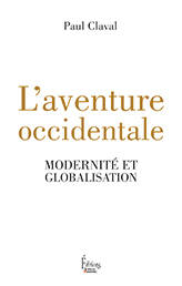 L'Aventure occidentale : modernité et globalisation