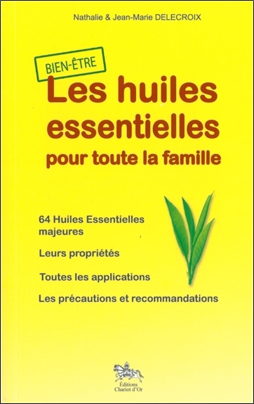 Les huiles essentielles - pour toute la famille