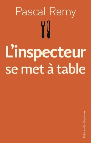 L'inspecteur se met à table