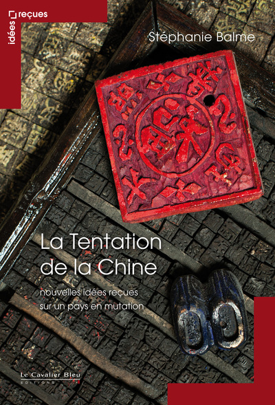 La Tentation de la chine - nouvelles idees recues