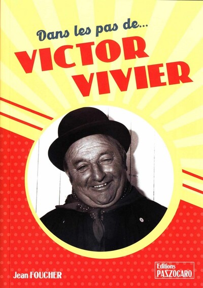 Dans les pas de Victor Vivier - Jean Foucher