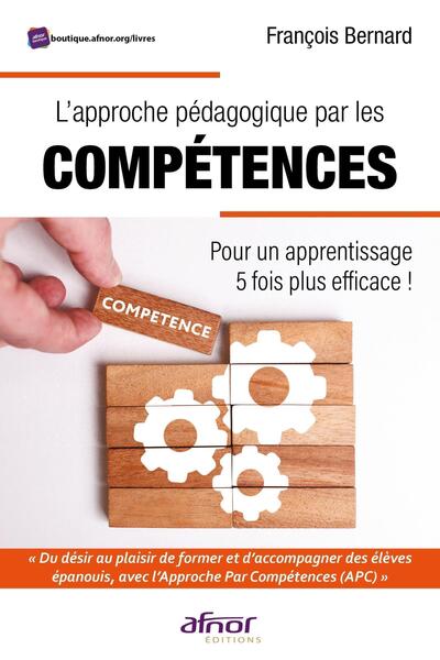 L'approche pédagogique par les compétences - François Bernard