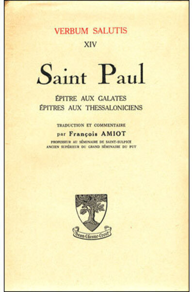 Saint Paul - Epître aux Galates - aux Thessaloniciens