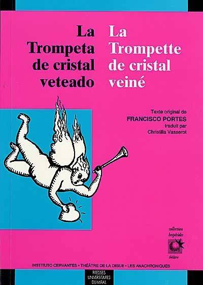 La trompeta de cristal veteado/la trompette de cristal veine