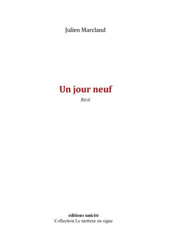 Un jour neuf - Julien Marcland