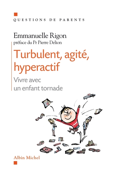 Turbulent, agité, hyperarctif - Emmanuelle Rigon