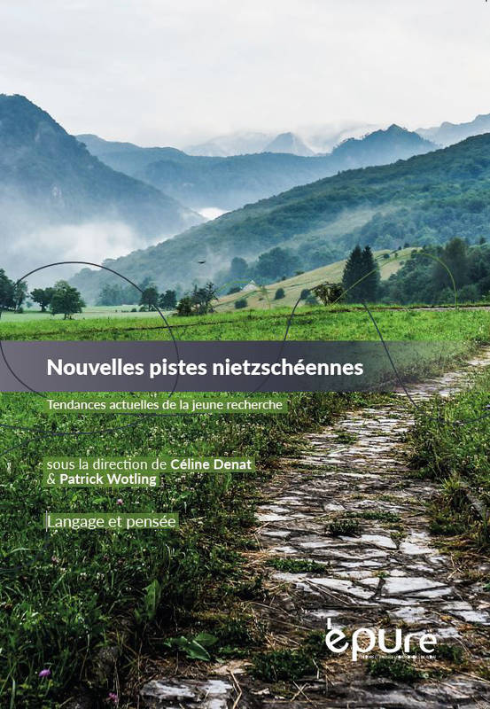 Nouvelles Pistes Nietzscheennes. Tendances Actuelles De La Jeune Rech Erche