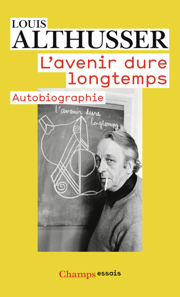 L'Avenir Dure Longtemps; Suivi De Les Faits, [Autobiographie]