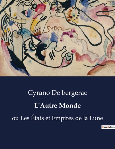 L'Autre Monde, Ou Les États Et Empires De La Lune