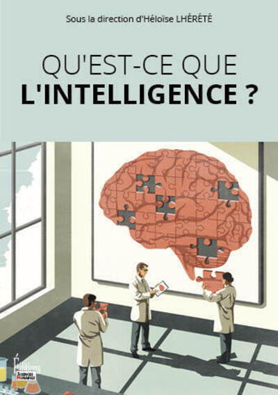 Qu'est-ce que l'intelligence ? - Héloïse Lhérété