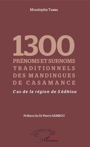 1300 prénoms et surnoms traditionnels des Mandingues de Casamance