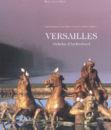 Versailles - SOLNON J.F. / CESSOLE Bruno de / VALLOIRE Frédéric