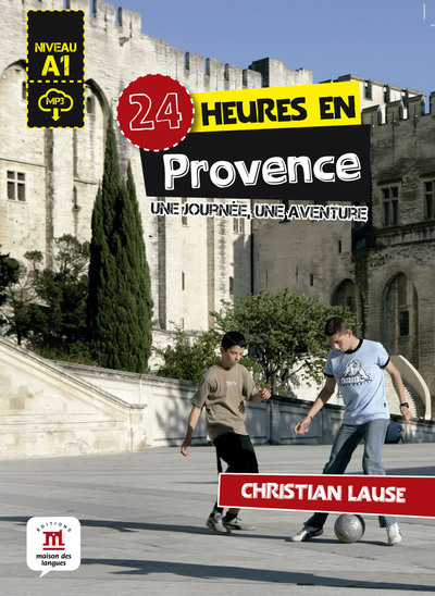 24 Heures En Provence, Une Journée, Une Aventure