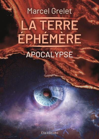 La Terre éphémère, Tome III, Apocalypse