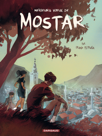 1 - Meilleurs voeux de Mostar - Tome 1 - Meilleurs voeux de Mostar