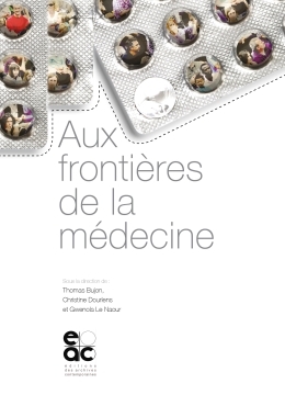 Aux Frontières De La Médecine - Thomas Bujon, Christine Dourlens, Gwenola Le Naour