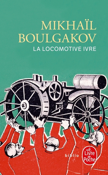 La Locomotive ivre et autres nouvelles - Mikhail Boulgakov