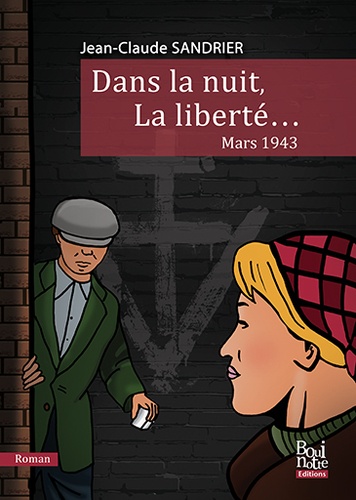 Dans la nuit, La liberté...