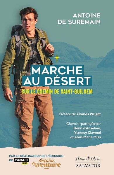 Marche au désert sur le chemin de saint Guilhem - Antoine de Suremain