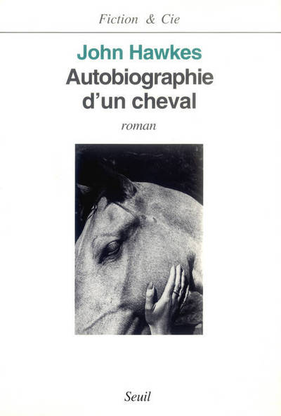 Autobiographie d'un cheval - John Hawkes