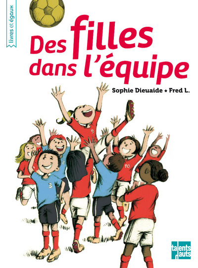 Des filles dans l'équipe - Sophie DIEUAIDE