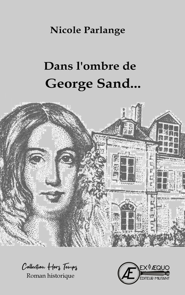 Dans L'Ombre De Georges Sand...