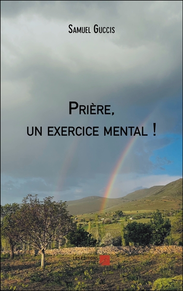 Prière, un exercice mental ! - Samuel Guccis