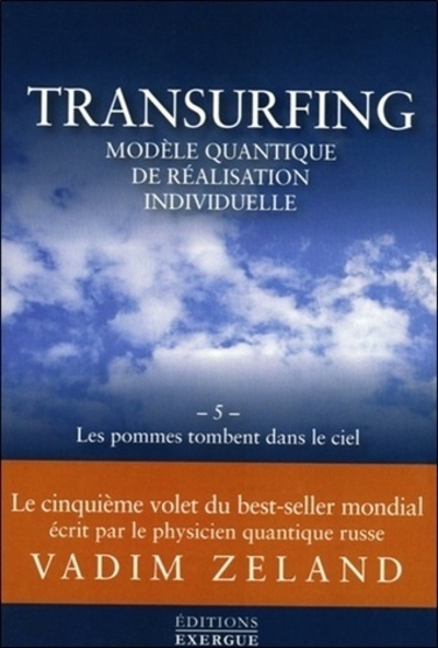 Transurfing, modèle quantique de réalisation individuelle - Volume 5