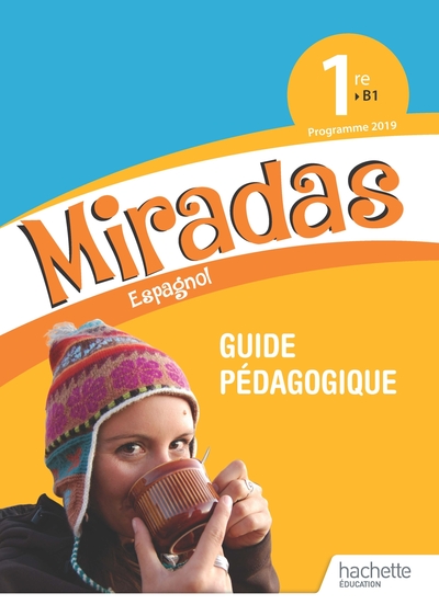 Miradas 1Ère - Livre Du Professeur - Ed. 2019, Espagnol - Nathalie Roccaserra-Pomares