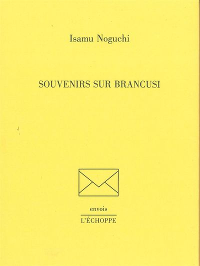 Souvenirs Sur Brancusi - Isamu Noguchi