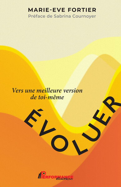 Evoluer - Vers une meilleure version de toi-même