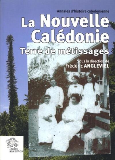 Nouvelle-Calédonie, terre de métissages