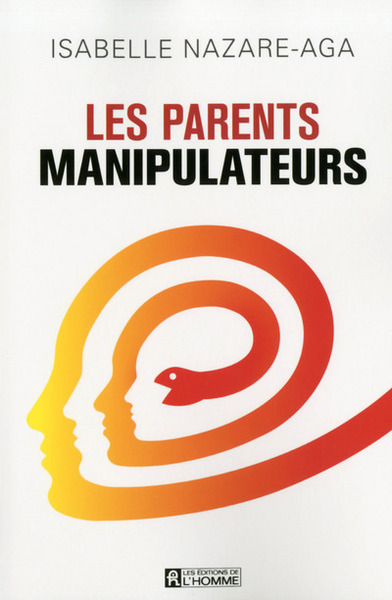 Les parents manipulateurs - Isabelle Nazare-Aga