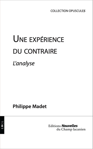 Une Expérience Du Contraire - L'Analyse