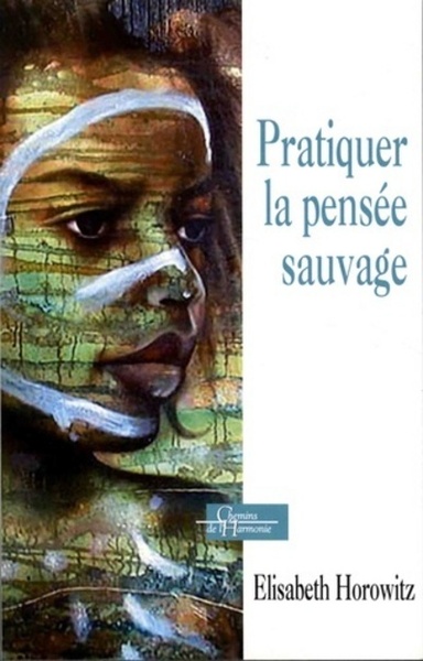 Pratiquer La Pensee Sauvage