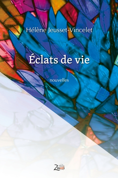 Eclats de vie - Hélène Jeusset-Vincelet